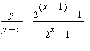 y/(y+z) = (2^(x-1)-1)/(2^x-1)