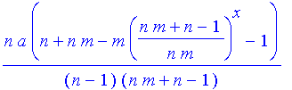 n*a*(n+n*m-m*((n*m+n-1)/n/m)^x-1)/(n-1)/(n*m+n-1)