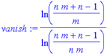 vanish := ln((n*m+n-1)/m)/ln((n*m+n-1)/n/m)