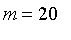m = 20