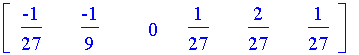 matrix([[-1/27, -1/9, 0, 1/27, 2/27, 1/27]])