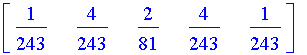 matrix([[1/243, 4/243, 2/81, 4/243, 1/243]])